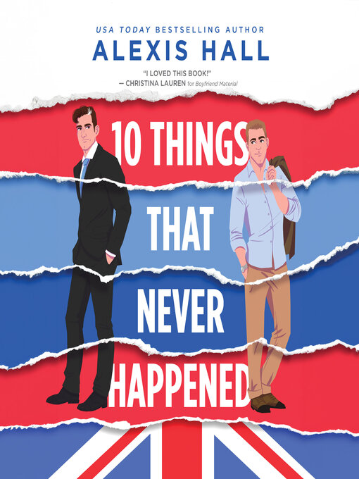 Title details for 10 Things That Never Happened by Alexis Hall - Wait list